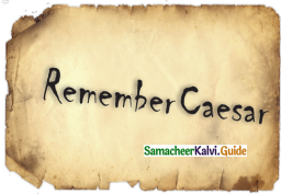 Samacheer Kalvi 12th English Guide Supplementary Chapter 6 Remember Caesar (Play) 1