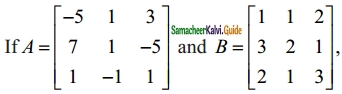 Samacheer Kalvi 12th Maths Guide Chapter 1 Applications of Matrices and Determinants Ex 1.3 7