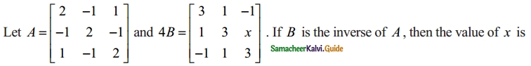 Samacheer Kalvi 12th Maths Guide Chapter 1 Applications of Matrices and Determinants Ex 1.8 26