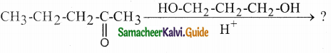 Samacheer Kalvi 12th Chemistry Guide Chapter 12 Carbonyl Compounds and Carboxylic Acids 57
