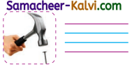 Samacheer Kalvi 3rd Standard English Guide Term 3 Chapter 2 Tools We Use 19