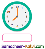 Samacheer Kalvi 3rd Standard Maths Guide Term 2 Chapter 4 Time 2